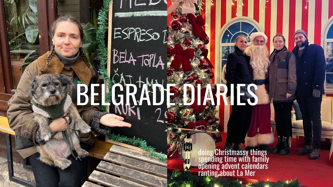 Belgrade Diaries I December festivities, new breakfast places, Harrods and tea advent calendars