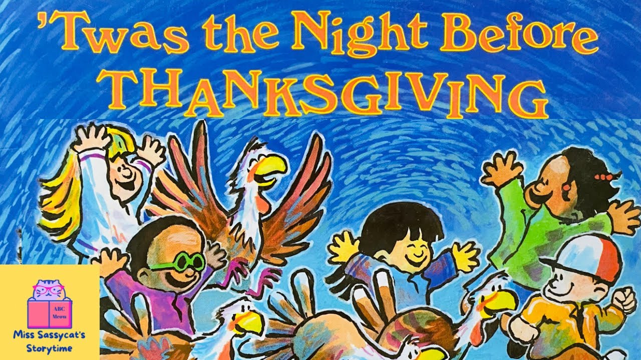 READ ALOUD 📚 - &lsquo;TWAS THE NIGHT BEFORE THANKSGIVING | Kids Books | Sassycat Storytime