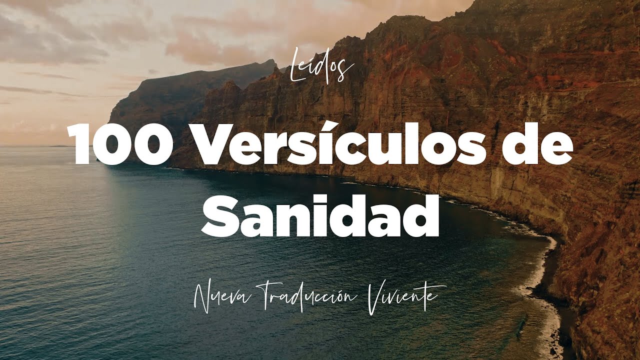 100 Vers&iacute;culos de SANIDAD de Dios, Salud, Fe y Milagros de Jes&uacute;s en la Biblia en NTV
