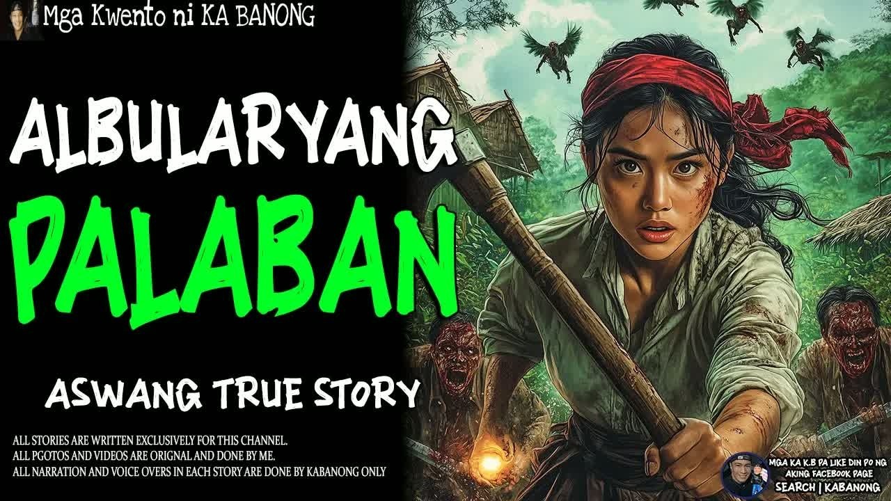ALBULARYONG PALABAN｜ True Story  ｜ Kwentong Aswang