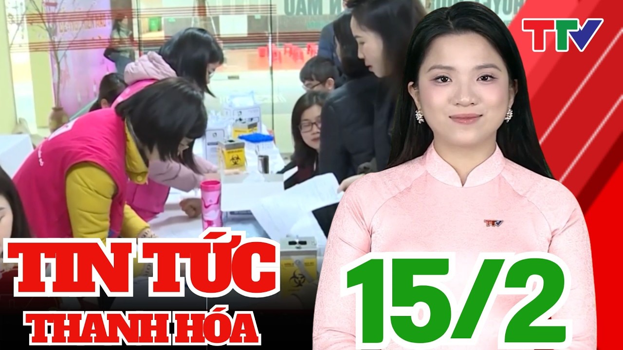 Bản tin Thời sự 14h ngày 15/02/2026 | Thanh Hóa TV