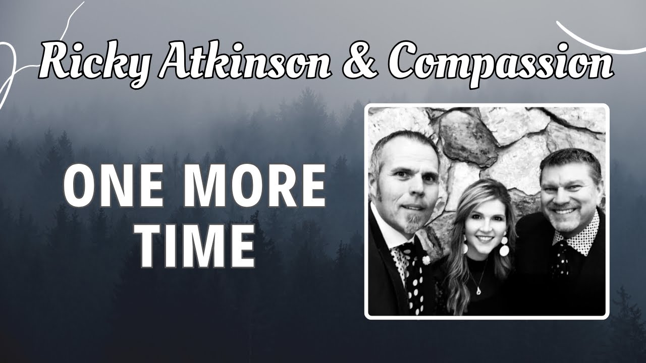 "One More Time" – Ricky Atkinson & Compassion | Live at Welcome Grove Baptist Church