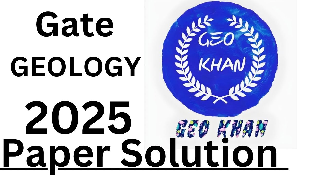 Gate Geology 2025 Question Paper Solution | Geokhan Academy