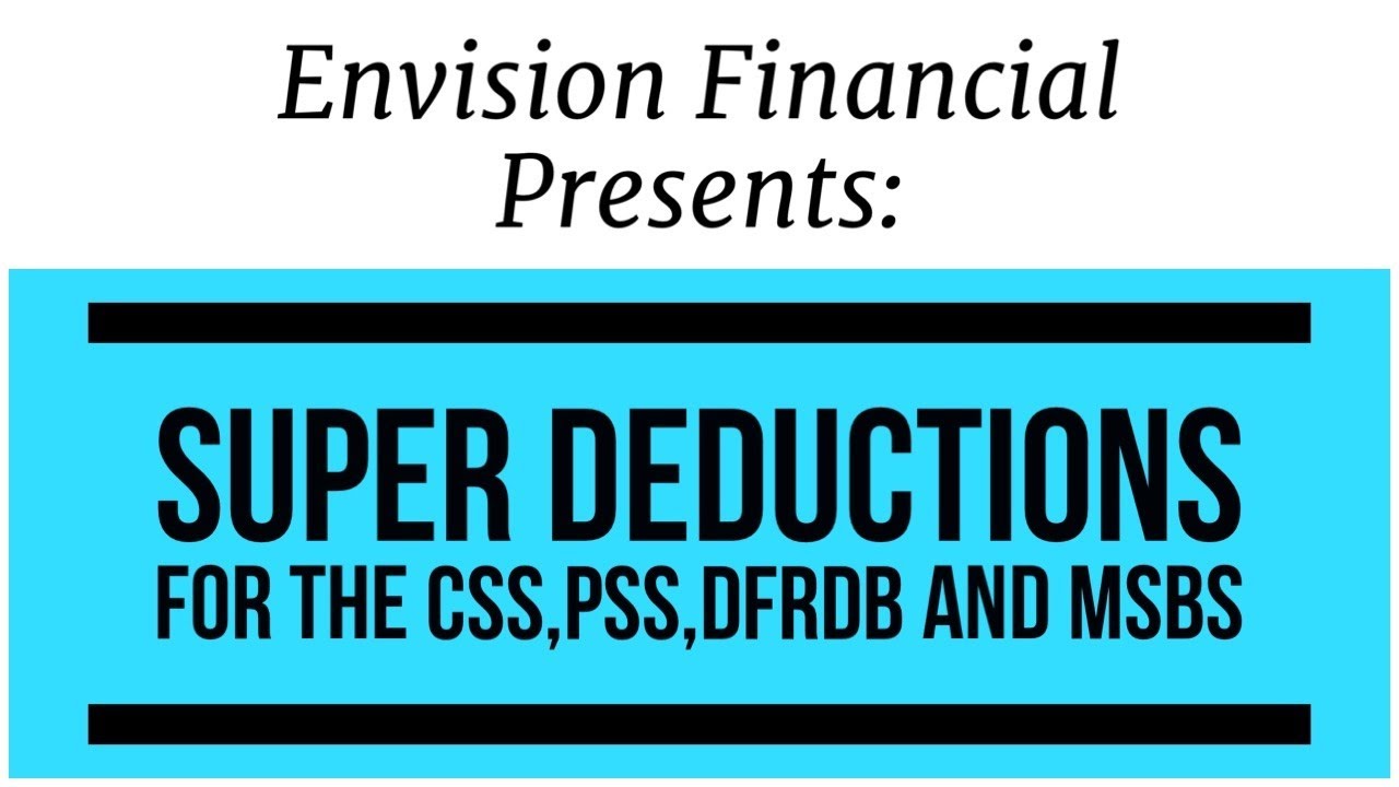 How to maximise deductions and lower your taxable income in the CSS, PSS, DFRDB, MSBS super funds.