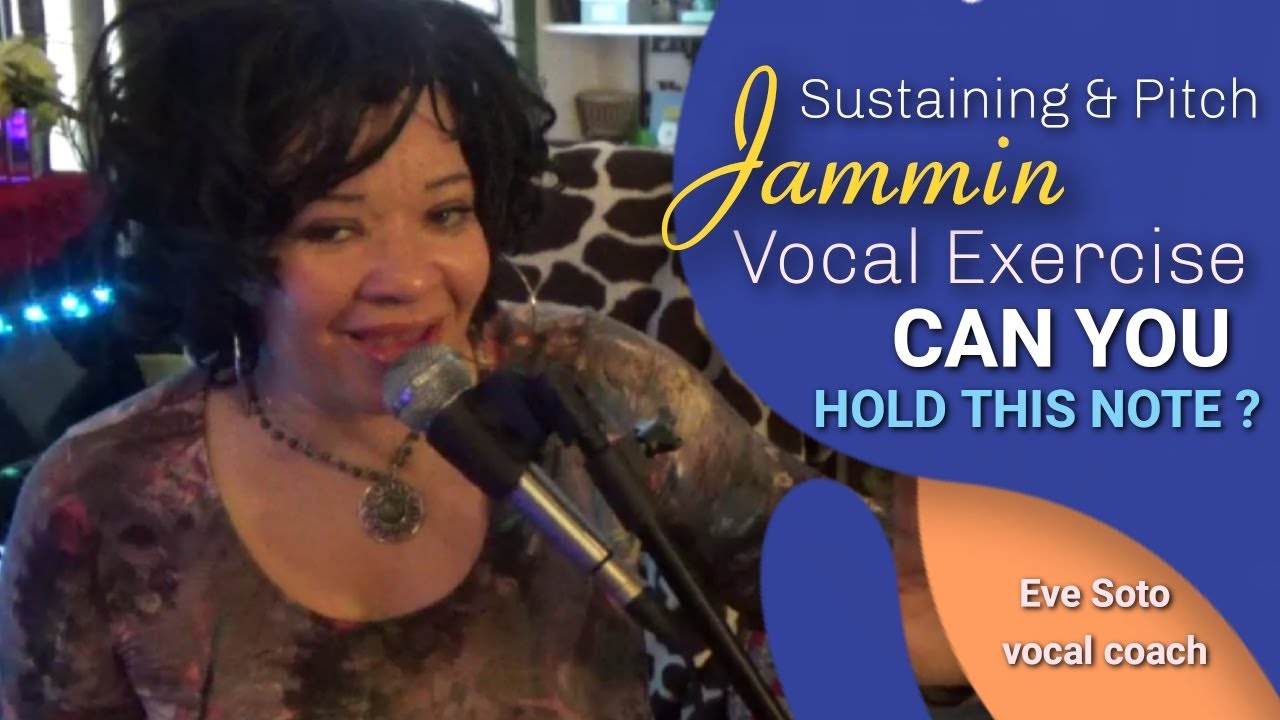 Vocal Exercise - Vocal Warmup - Can You Hold the Note?  - Sustaining, Pitch & Breathing - Eve Soto