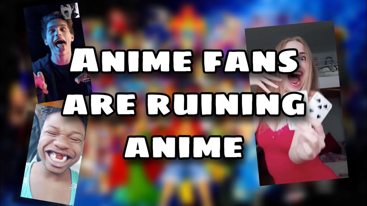 Why Anime “Fans” Suck...