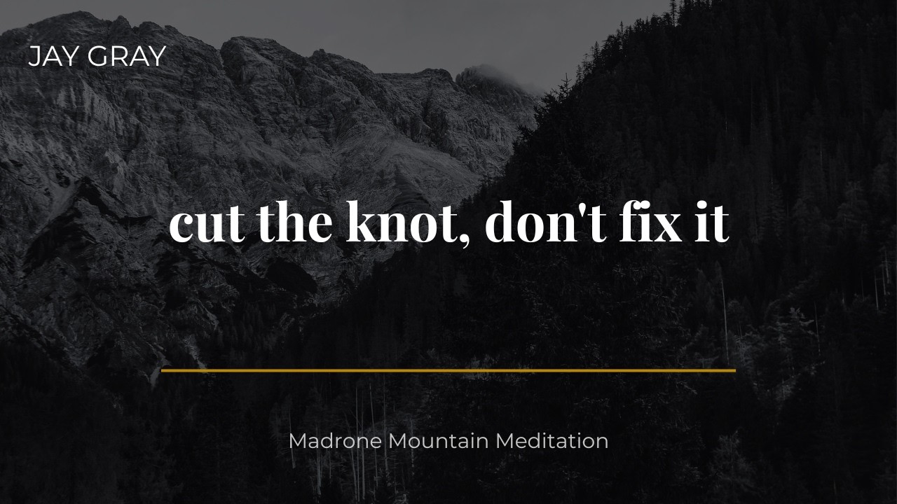Cutting the Gordian Knot  | A Short Dhamma Reflection