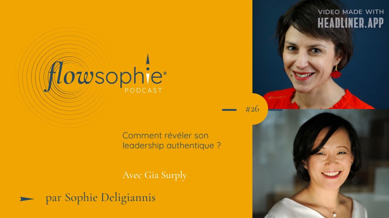 Comment révéler son leadership authentique ? avec Gia Surply