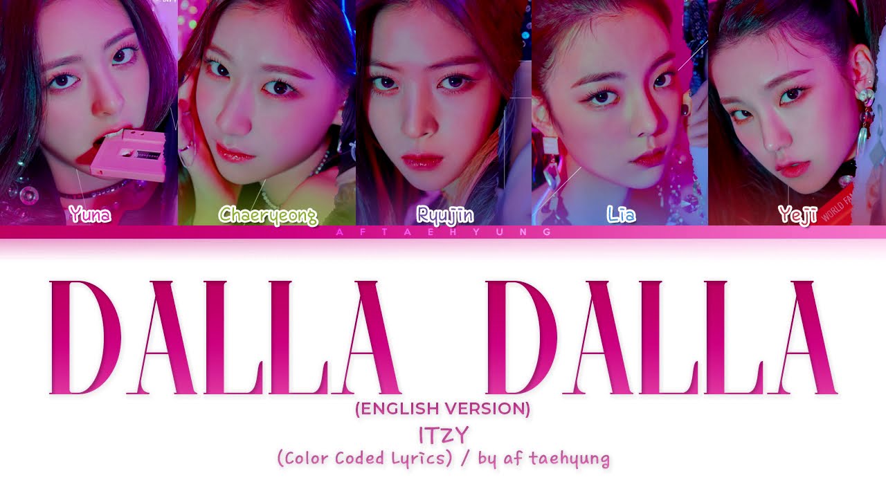 ITZY (있지) – DALLA DALLA (English Ver.) (Color Coded Lyrics)
