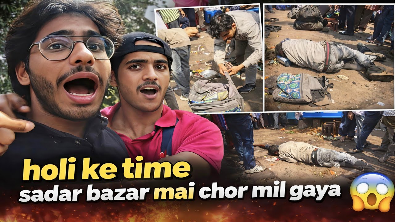 Holi ke time sadar bazar mai chori🤯