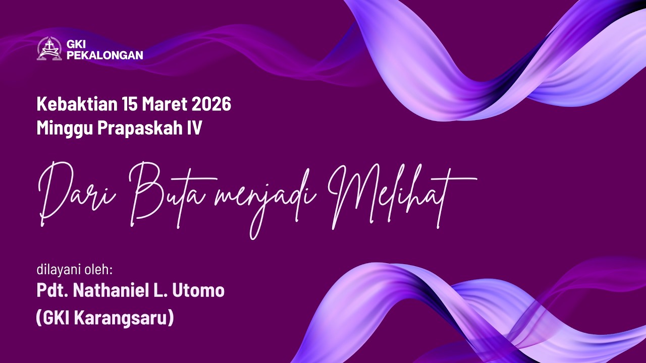 Kebaktian 15 Maret 2026 - Minggu Prapaskah IV - GKI Pekalongan