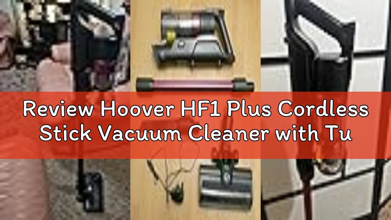 Review Hoover HF1 Plus Cordless Stick Vacuum Cleaner with Turbo Suction Mode, Up to 45 Min Runtime,