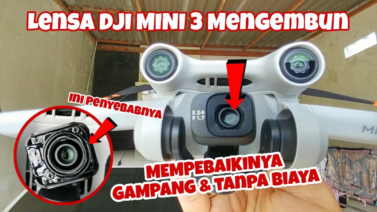 TIPS CARA MUDAH DAN PRAKTIS MENGATASI LENSA DJI MINI 3 PRO BEREMBUN (FOGGY LENS EASY FIX)