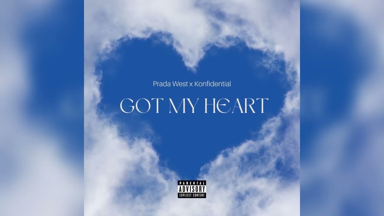 Prada West x Konfidential - “Got My Heart” (Official Audio)
