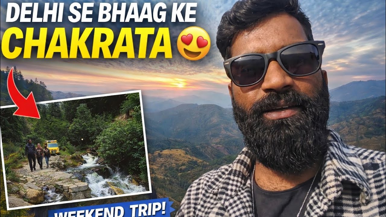 Delhi Se Bhaag Ke Chakrata 😍 | Random Weekend That Turned Epic!