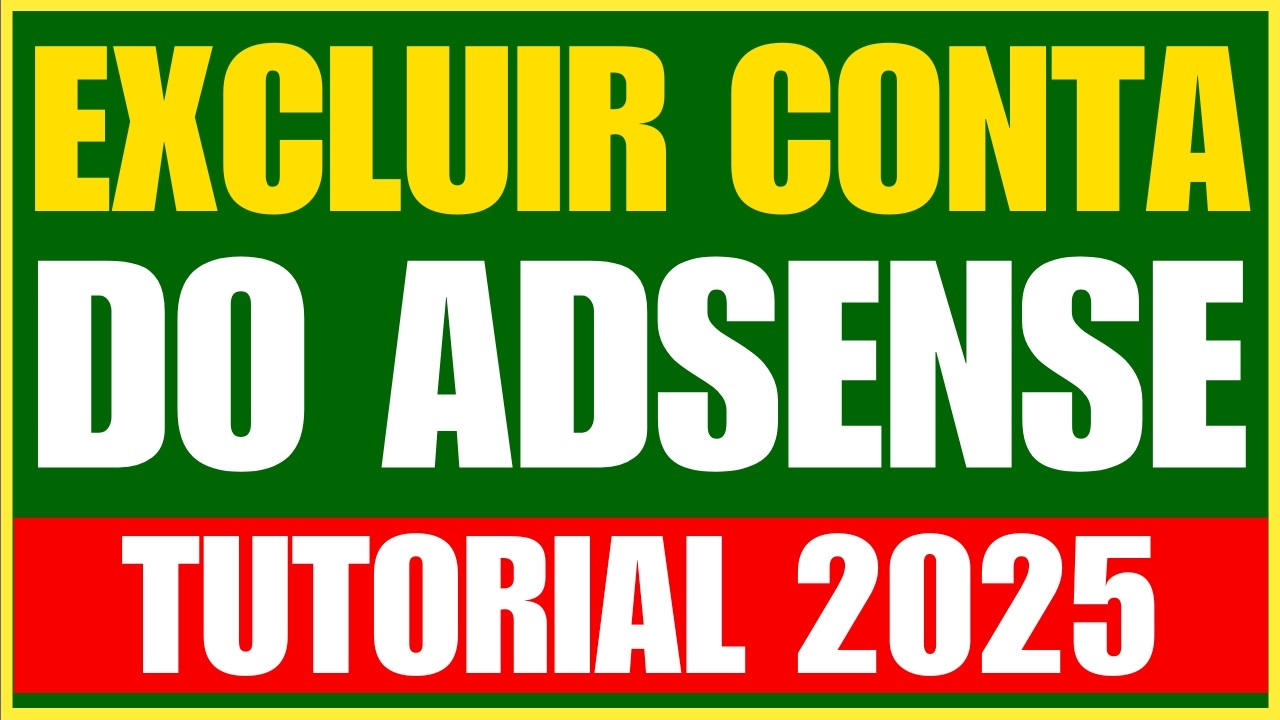 🔴Como Excluir Conta do Google AdSense [Tutorial 2025] Como Encerrar Conta do Google AdSense