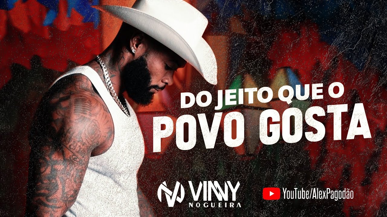 VINNY NOGUEIRA DO JEITO QUE O POVO GOSTA