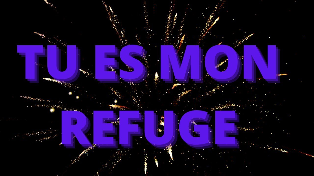 TU ES MON REFUGE