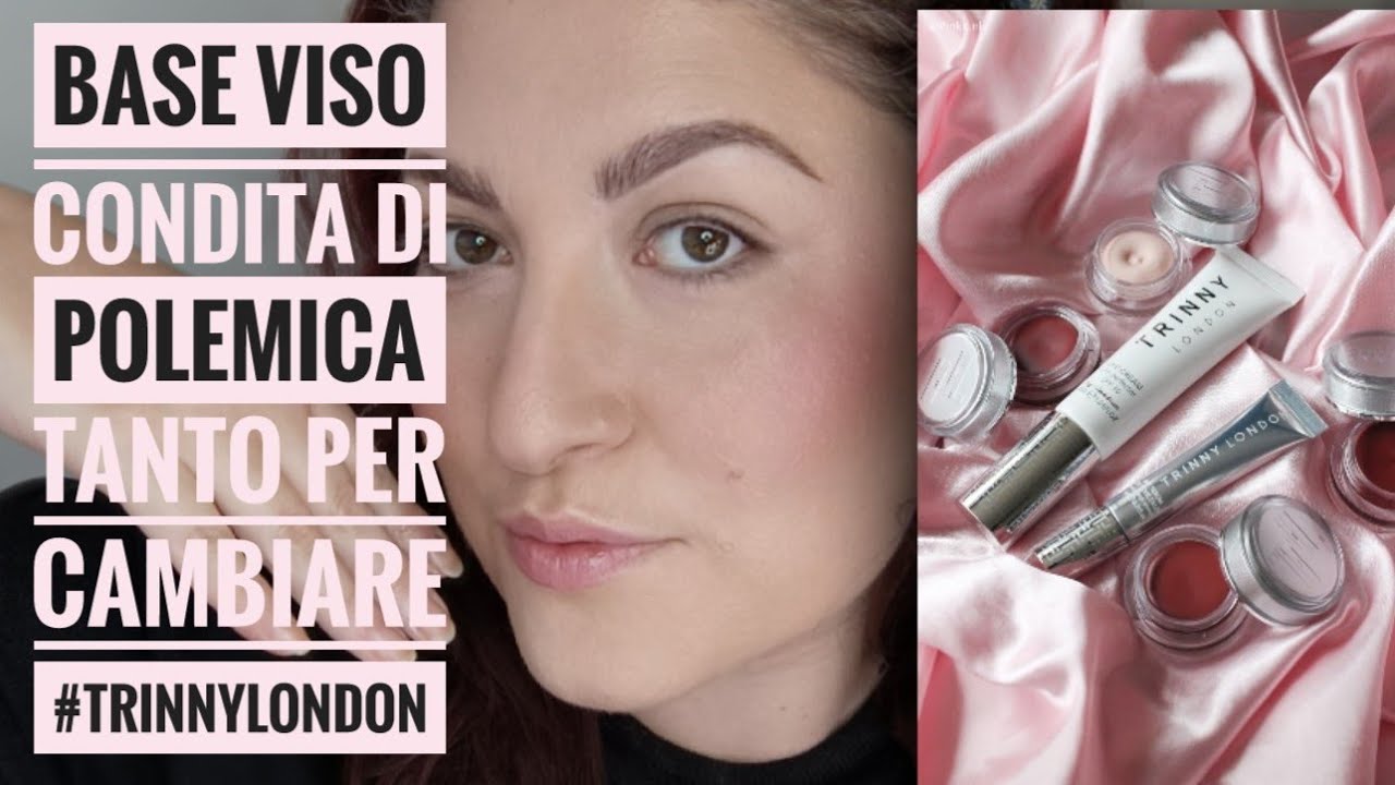 Base viso condita di Polemica #trinnylondon #grwm #truccoechiacchiere #erpolemica