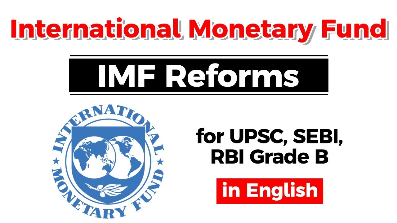 International Monetary Fund - Know all about IMF Reforms #UPSC #IAS
