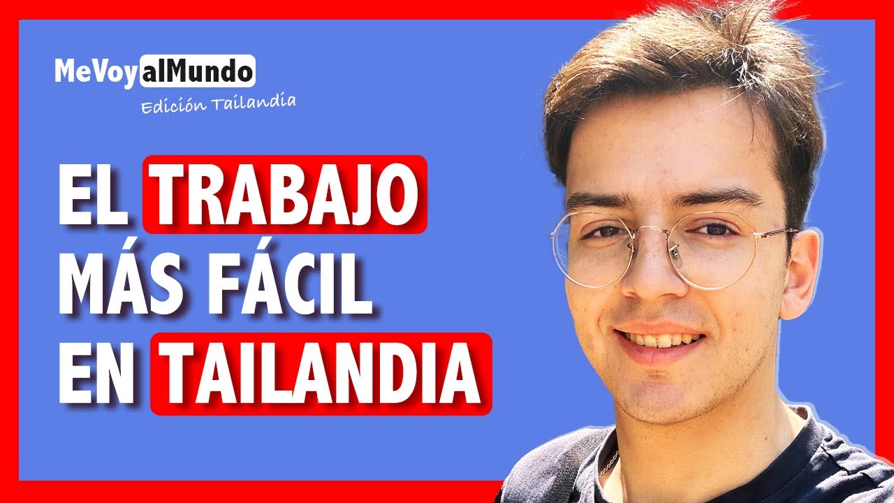 Trabajo en Tailandia como Profesor de Inglés 🌴
