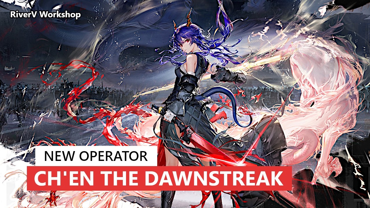 New Guard Ch'en the Dawnstreak | Arknights 新オペレーター