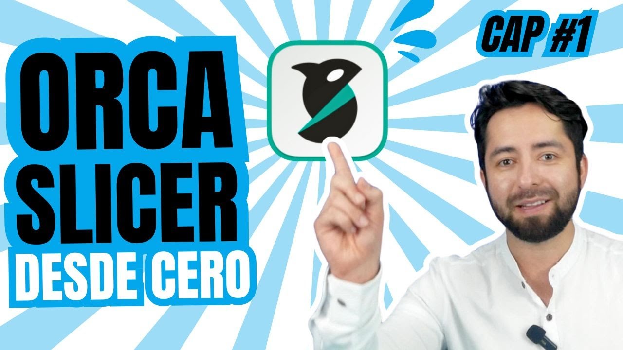 😎Orca Slicer FÁCIL Para Principiantes TUTORIAL | Capítulo 1