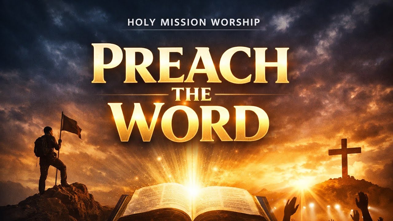 Preach the Word | Powerful Mission Worship Song (2 Timothy 4:2)