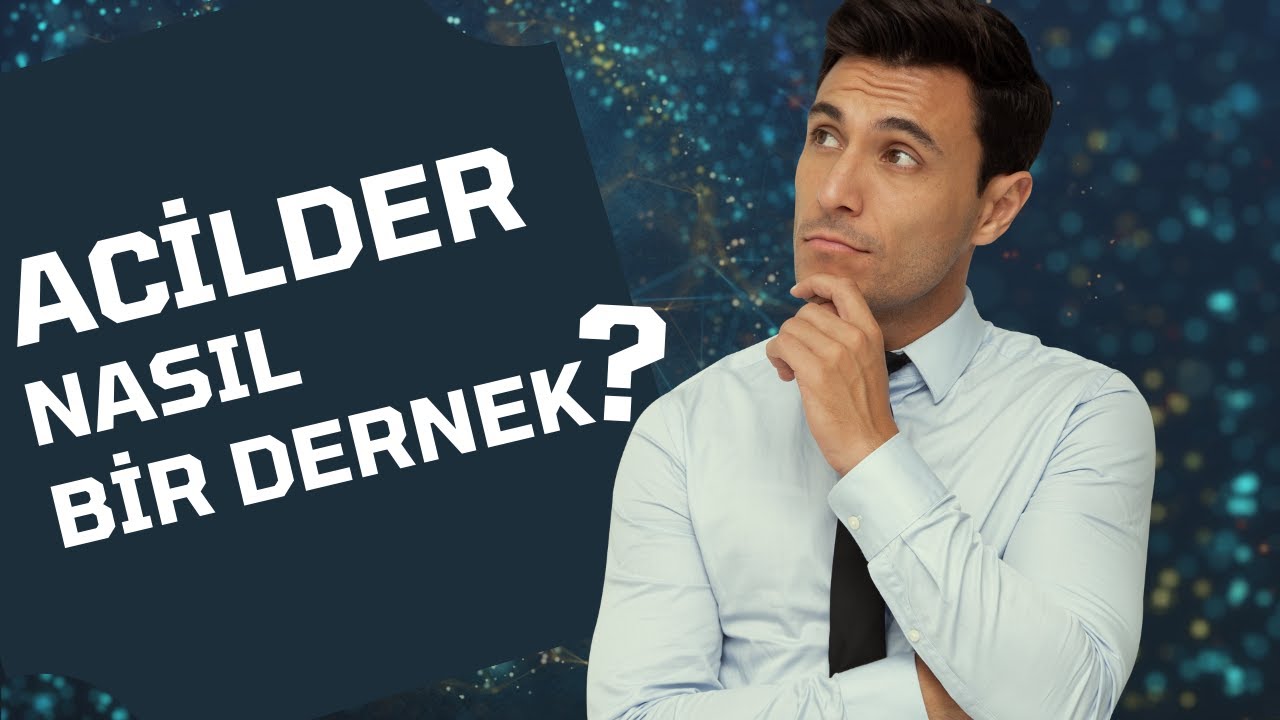 ACİLDERİ KISACA TANIYALIM