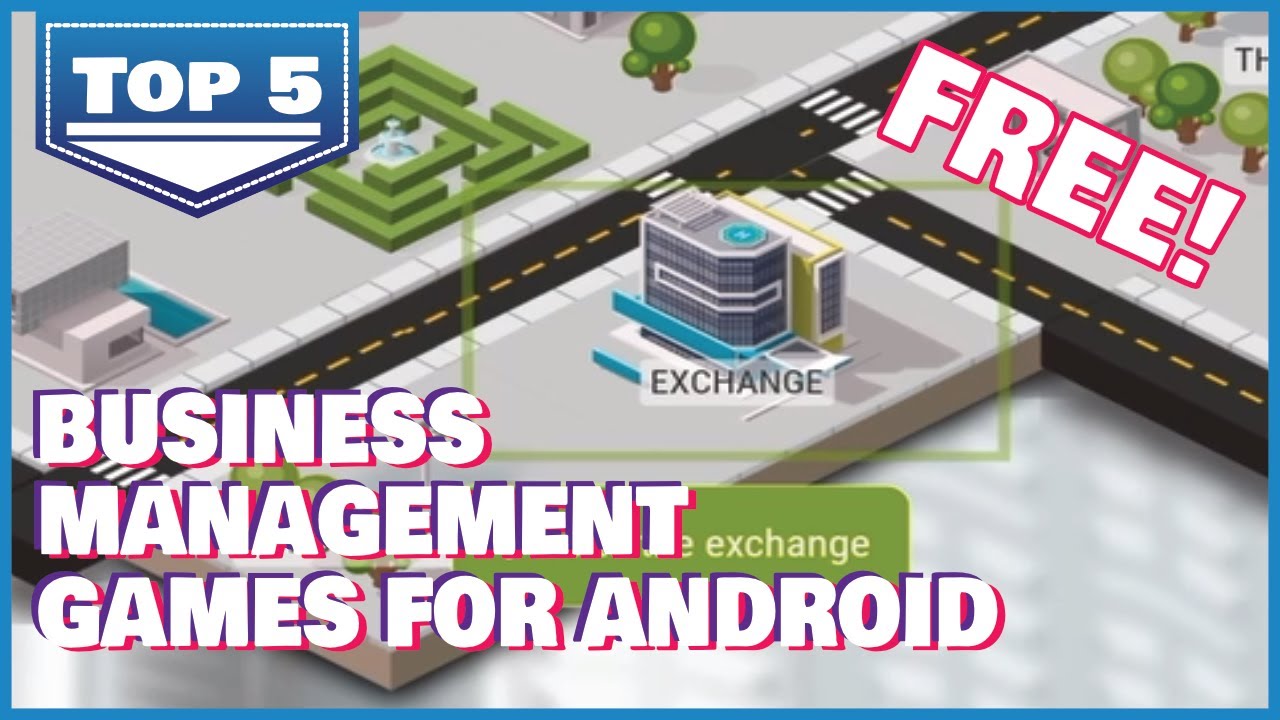 5 Free Best Business Management Games for Android