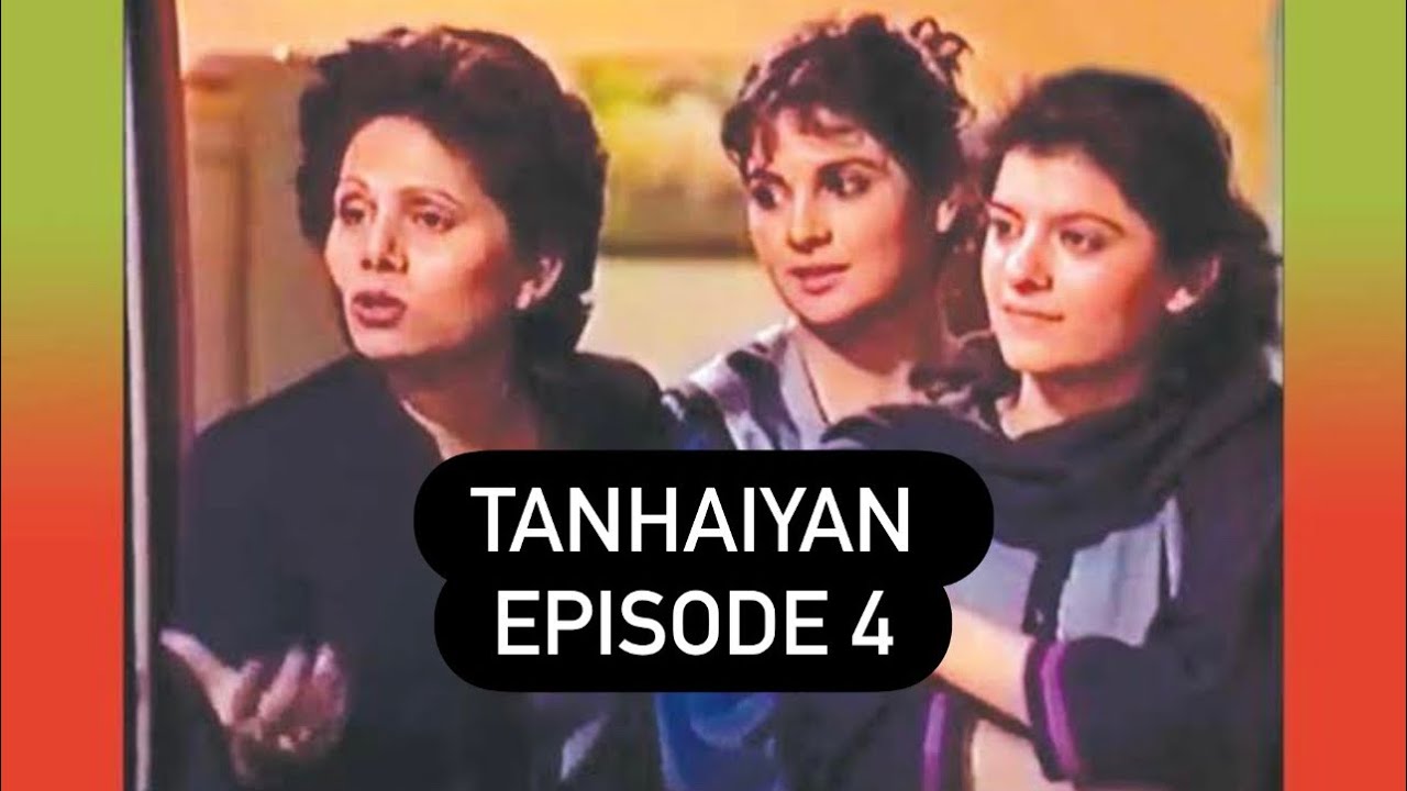 Tanhaiyan | Episode 04 | Old Ptv Drama