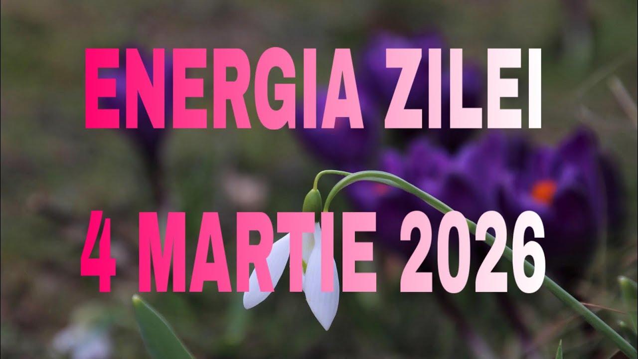 ENERGIA ZILEI 4 MARTIE 2026 💫✨🌜🌿