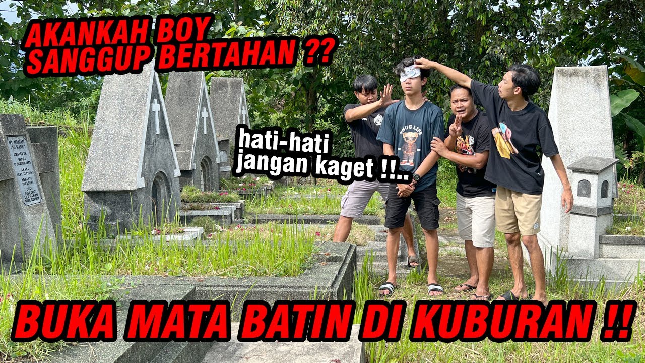 Nekat buka mata batin di kuburan !! MOMEN TERNGAKAK BOY