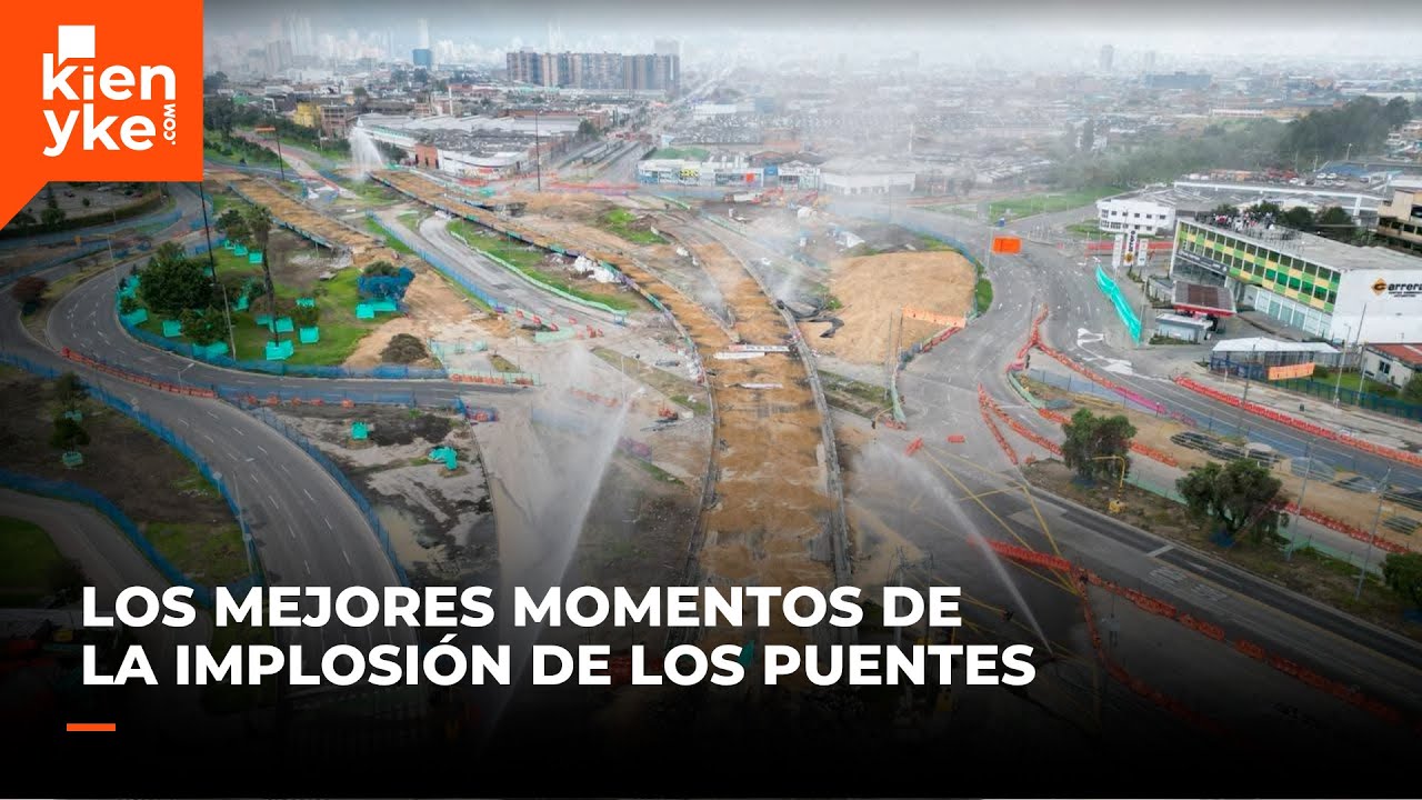 Los mejores momentos de la implosi&oacute;n de los puentes de Puente Aranda en Bogot&aacute;