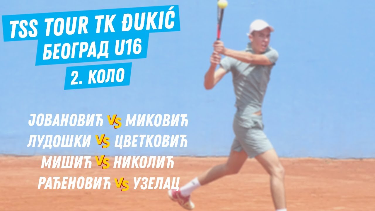 TSS TOUR TK Đukić U16, 2. kolo, Beograd 3.6.2020.