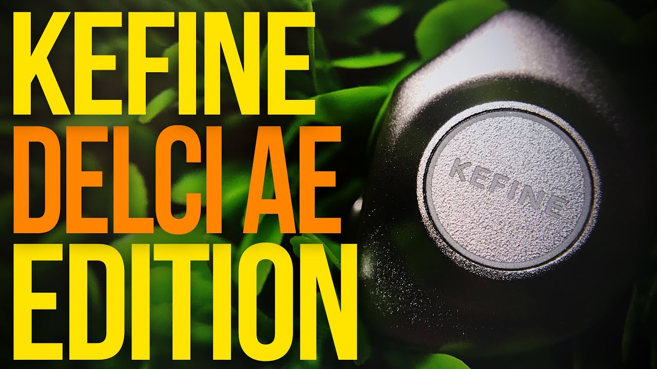 Обзор Kefine Delci AE Edition - Лучшие динамические наушники!