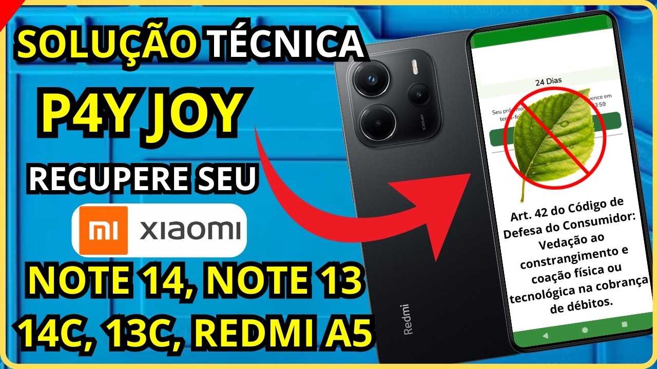 COMO REMOVER PAYJOY DOS XIAOMI REDMI NOTE 15, NOTE 14, REDMI 15, REDMI 13, 14C, 13C DEFINITIVO