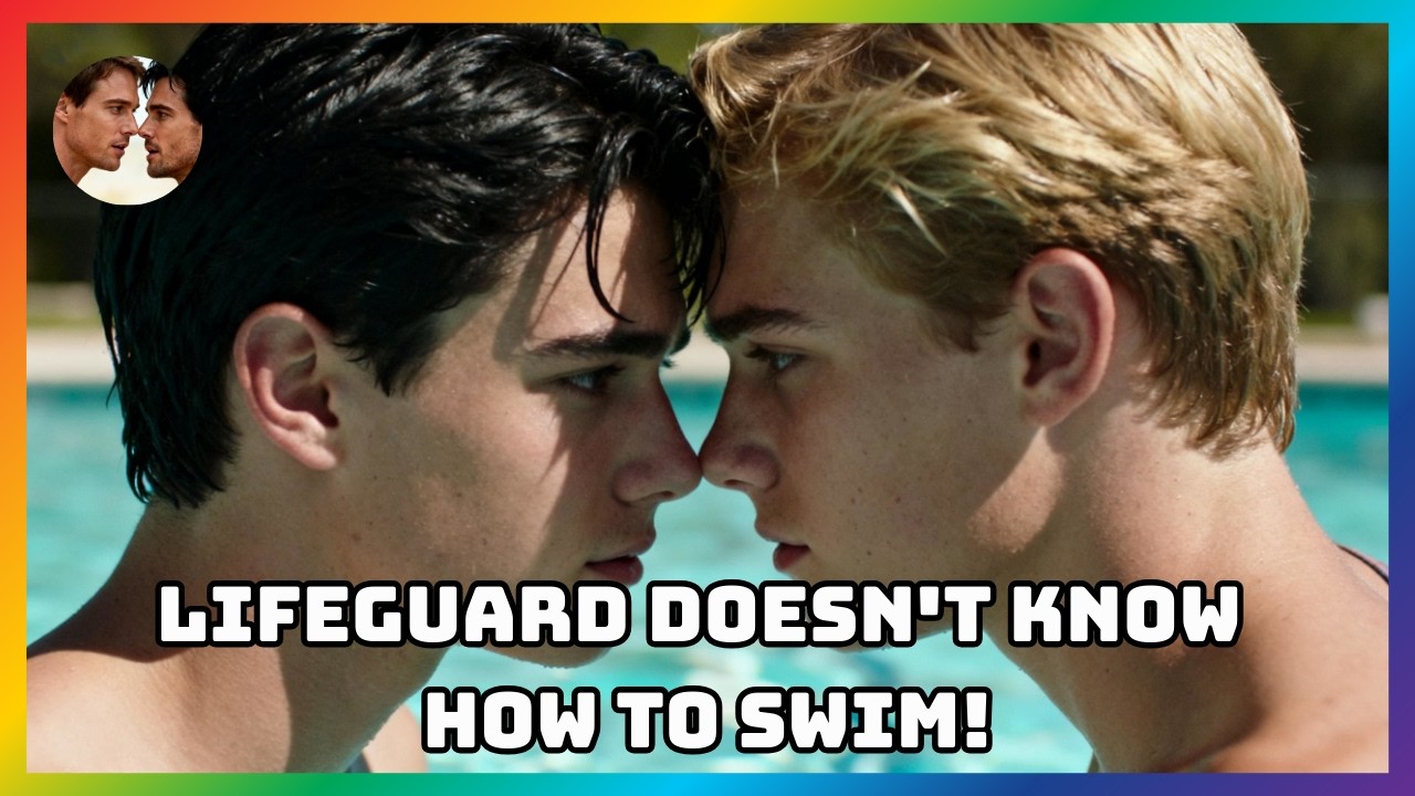 Lifeguard Doesn't Know How to Swim!   Part2!. [ Gay Stories ] You belong here. 🌈