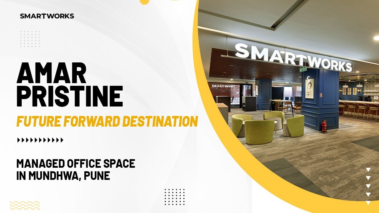 Smartworks Amar Pristine 81(AP81) Walkthrough  | Future Forward Destination in Mundhwa, Pune