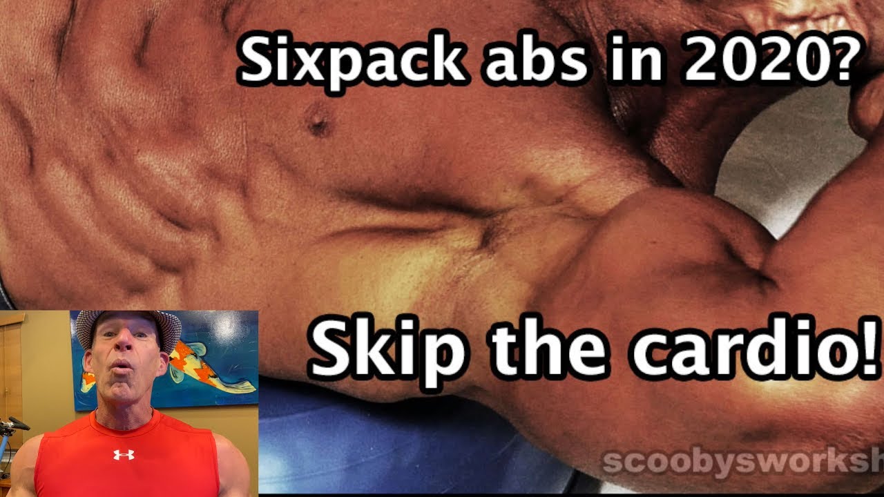 Want sixpack abs in 2020? Skip the cardio!