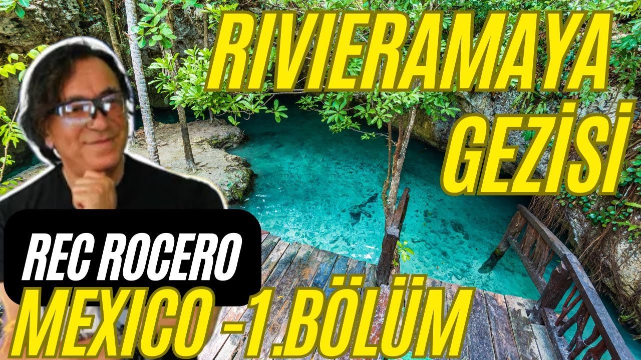 Mexico Rivieramaya Gezisi