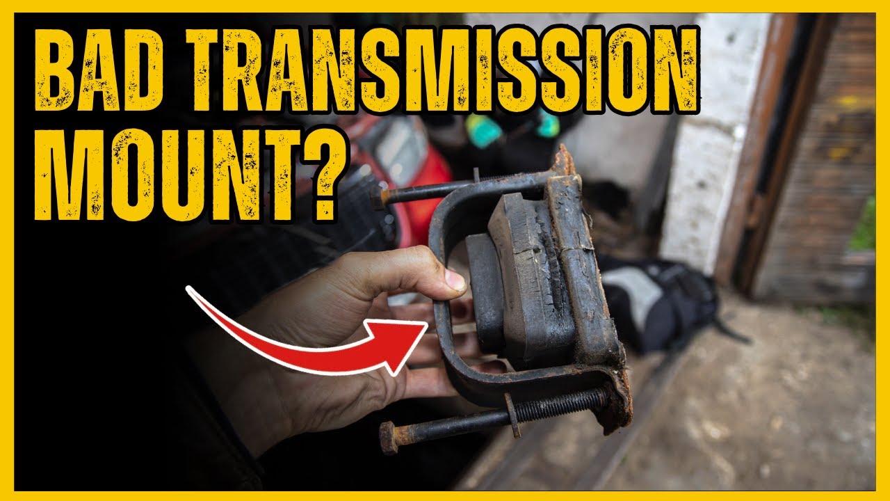 Bad Transmission Mount: 5 Signs To Look For