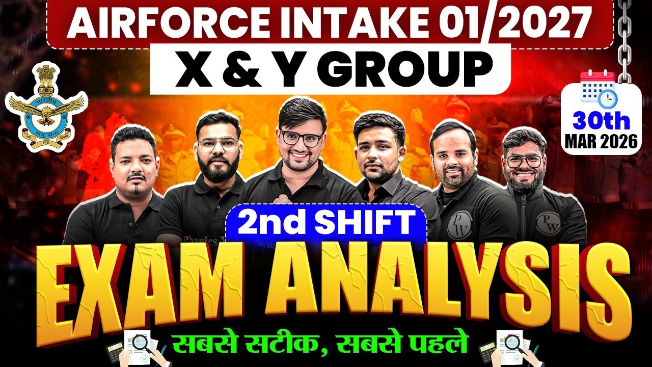 Airforce X & Y Group Intake 01/2027 Exam Analysis | 30th March 2026 | 2nd Shift Analysis