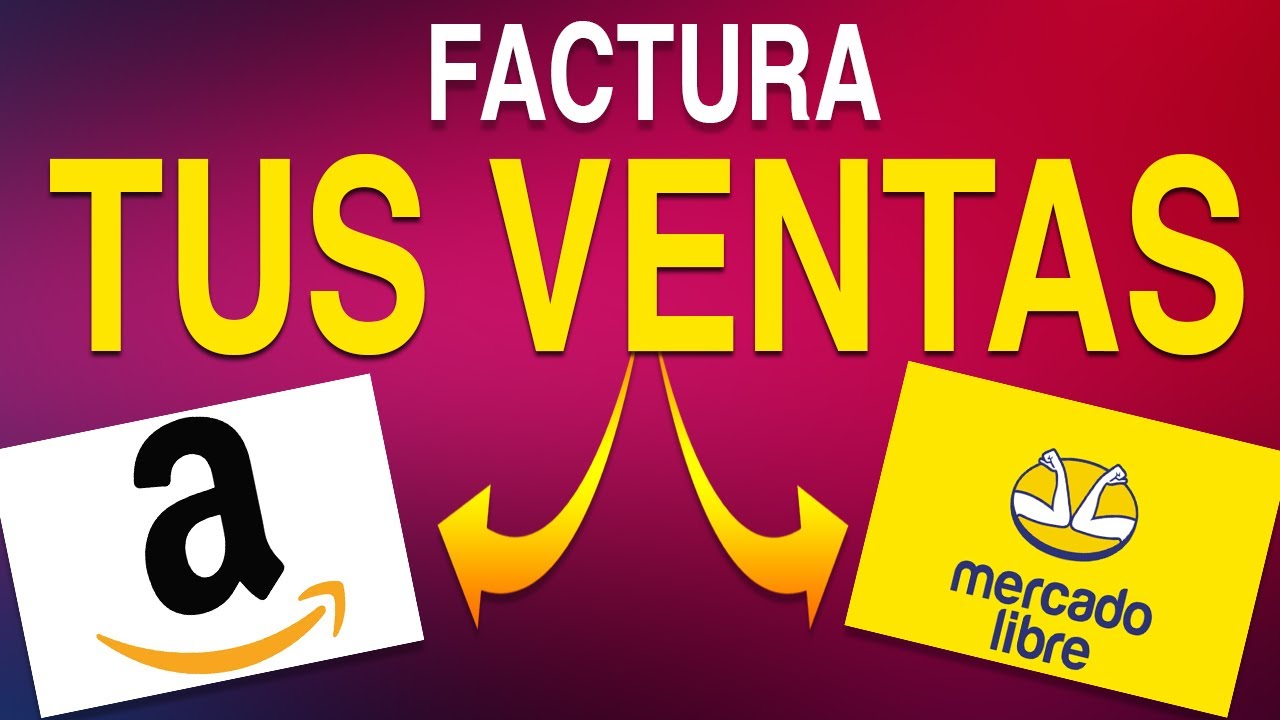 &iquest;C&Oacute;MO FACTURAR TUS VENTAS DE MERCADO LIBRE Y AMAZON? / ALTA PLATAFORMAS TECNOL&Oacute;GICAS