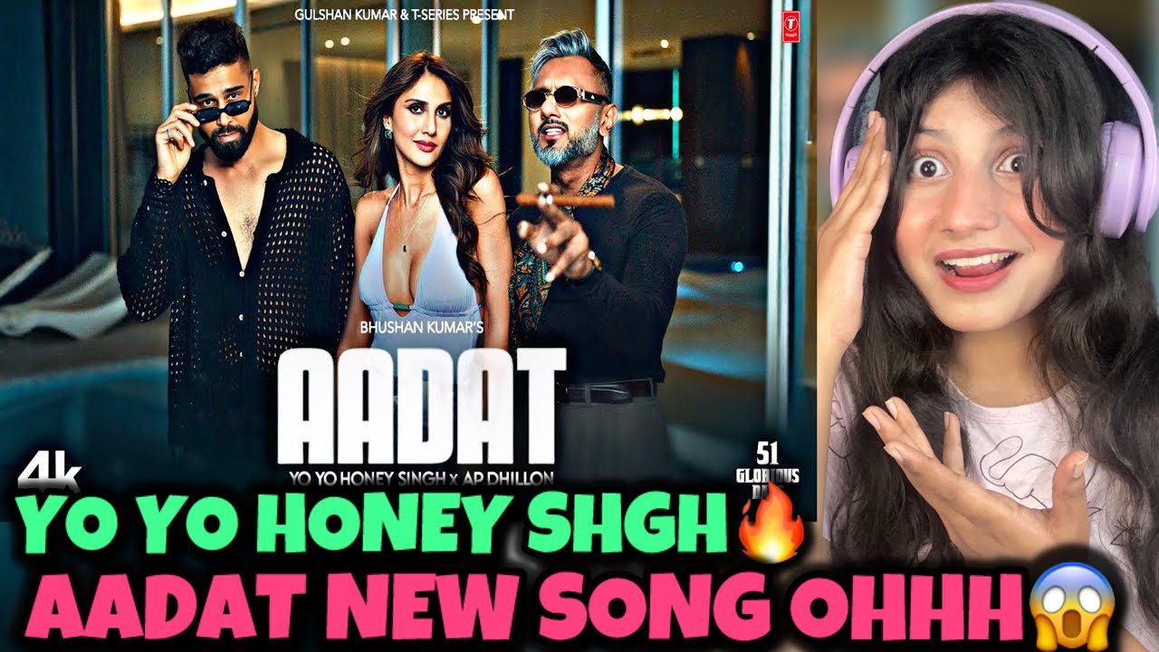 Reaction On yo yo HONEY SINGH AADAT (Video) | AP DHILLON | VAANI KAPOOR | Baap Hun sub ka🤬