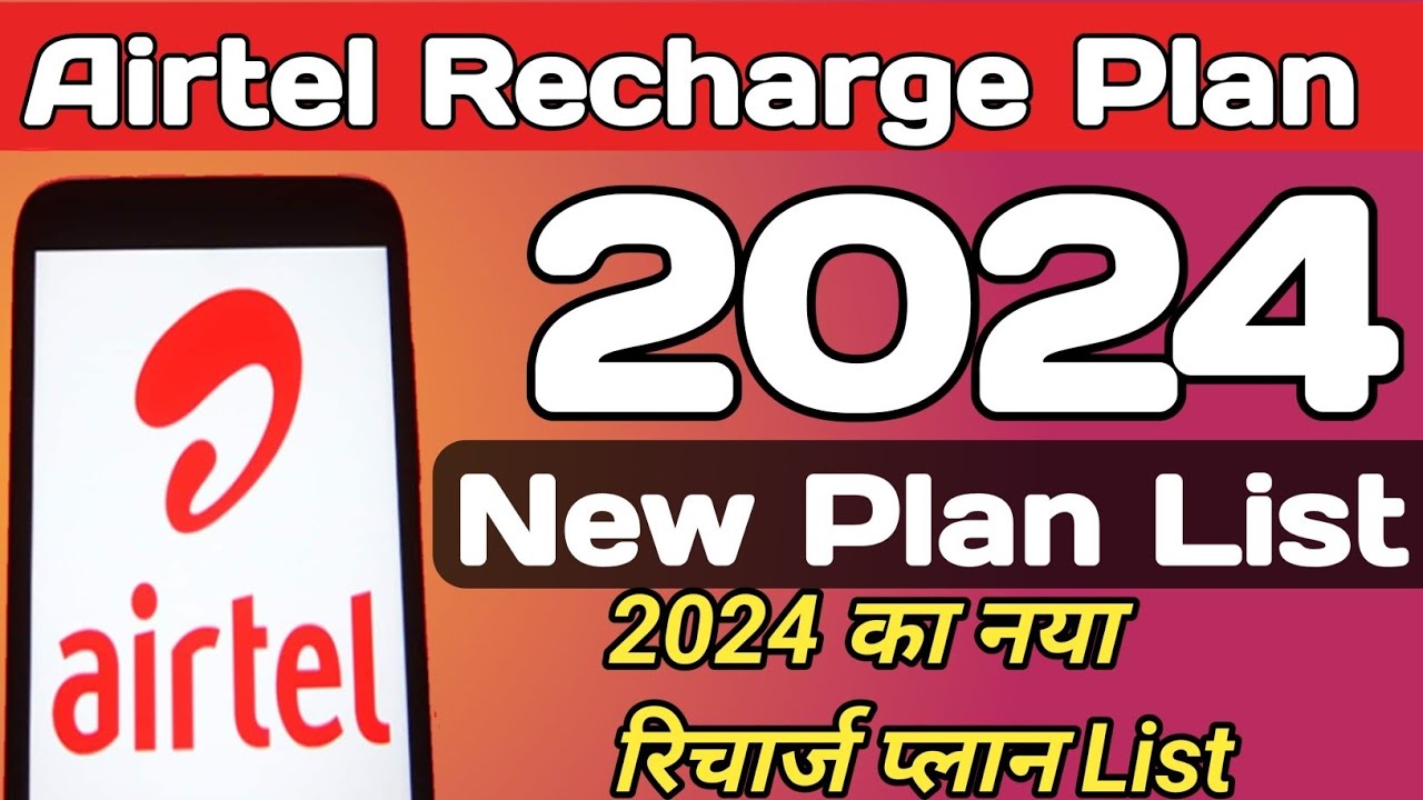 Airtel Recharge Plan list 2024 // Airtel New Recharge Pack list 2024