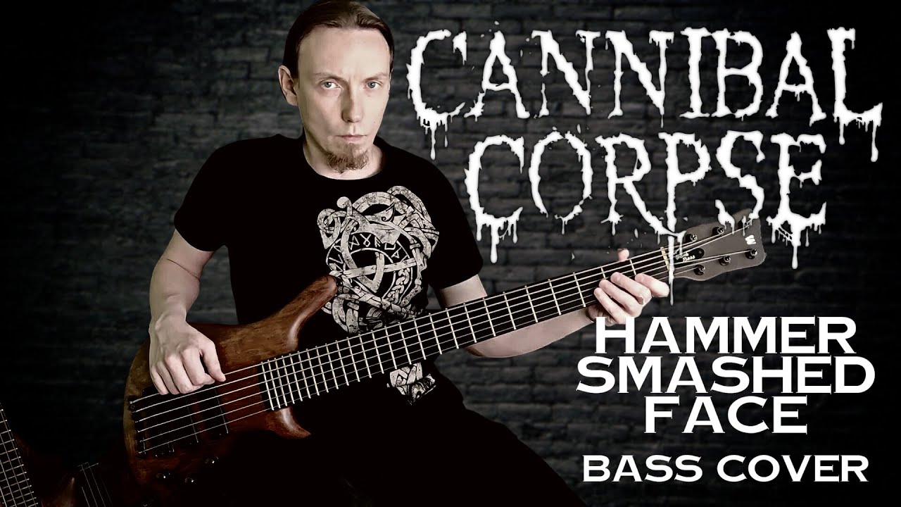 Cannibal Corpse - Hammer Smashed Face (bass cover)