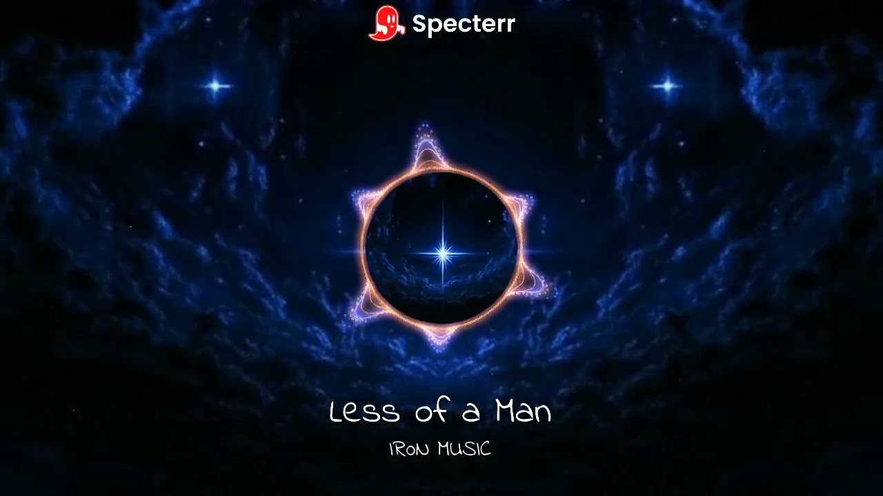 Less of a Man - Official Music Video