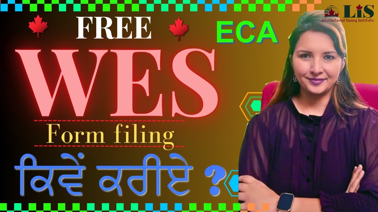 ECA for Canada | How To Apply WES for Canada | WES for Canada Nanny Visa | STEP BY STEP PROCESS