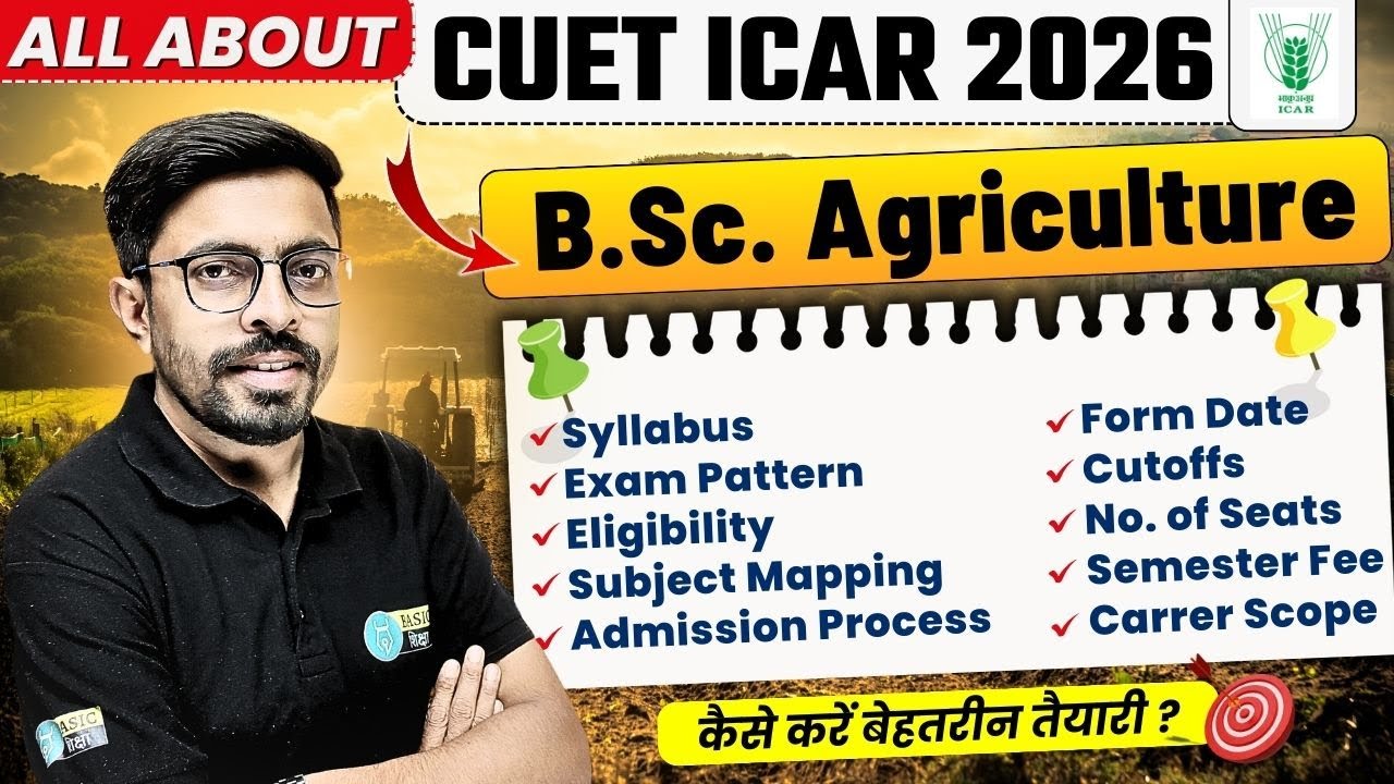 CUET ICAR 2026 : Syllabus, Pattern, Eligibility, Subject List, Cutoff, Admission, Career Scope